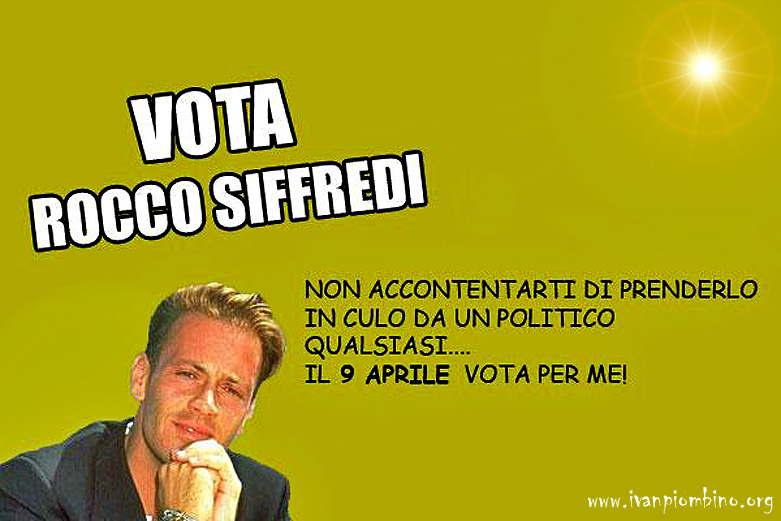 Basta pensieri.. Vota Rocco Siffredi